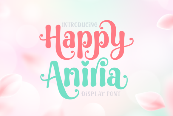 Happy Aniria: The Joyful Display Font for Creative Makers