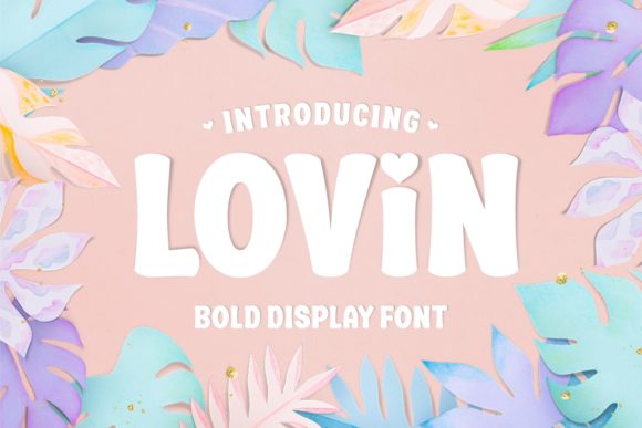 Lovin: The Modern Display Font for Scroll-Stopping Campaigns