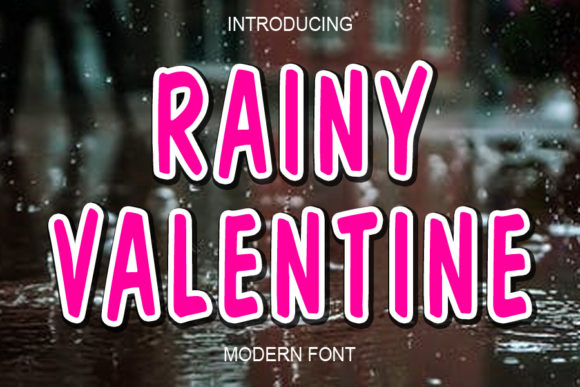 Rainy Valentine: A Daring Display Font for Editorial Design