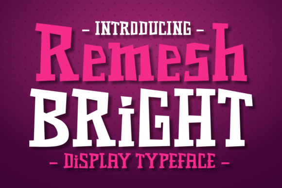 Remesh Bright: The Unique Display Font for Modern Makers