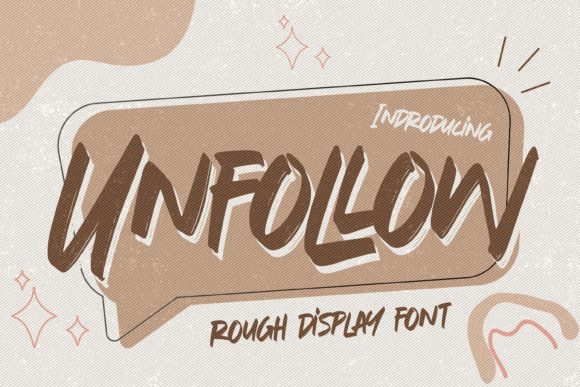 Unfollow: A Brushed Display Font for Real Business Branding